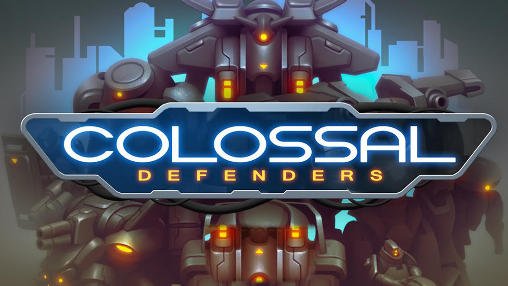 download Colossal defenders apk
